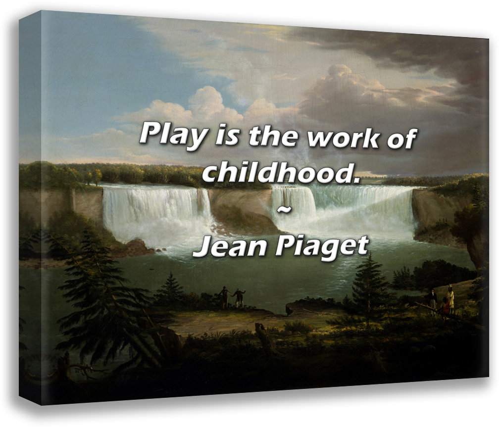 Alcott Hill Jean Piaget Quote Play is the work of childhood. Wayfair